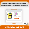 Custom Option to Configurable Product Converter for Magento 2