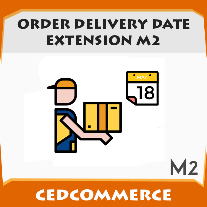  Order Delivery Date Extension [M2]