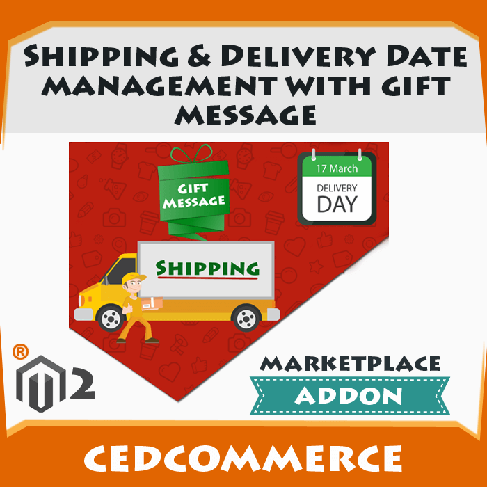 Shipping & Delivery Date management with gift message [M2]